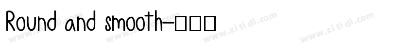 Round and smooth字体转换